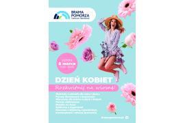 <b> DZIEŃ KOBIET W GALERII BRAMA POMORZA! ZAPRASZAMY! (PROGRAM) </b>